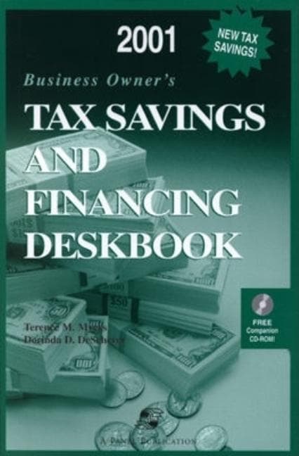 Tax Savings and Financing Deskbook 2001 [With CDROM] (2001)