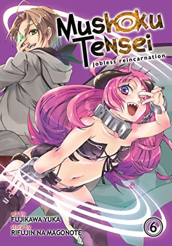 Mushoku Tensei: Jobless Reincarnation Vol. 6
