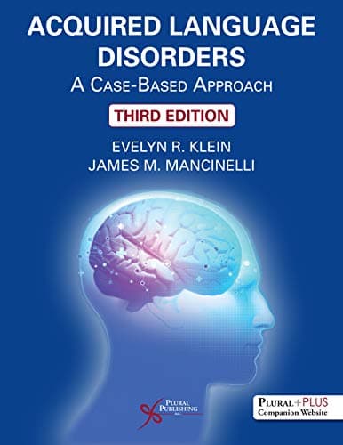 Acquired Language Disorders: A Case-Based Approach, Third Edition
