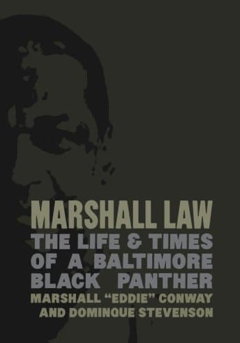 Marshall Law: The Life & Times of a Baltimore Black Panther