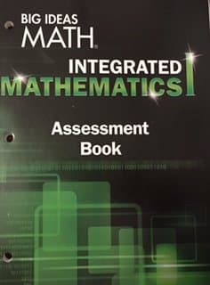 BIG IDEAS MATH Integrated Math 1: Assessment Book