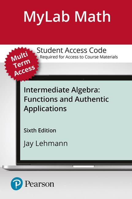 Mylab Math with Pearson Etext -- 24 Month Standalone Access Card -- For Intermediate Algebra: Functions & Authentic Applications [With eBook]