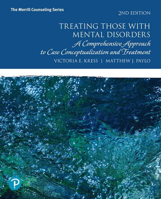 Treating Those with Mental Disorders: A Comprehensive Approach to Case Conceptualization and Treatment, with Enhanced Pearson Etext -- Access Card Pac