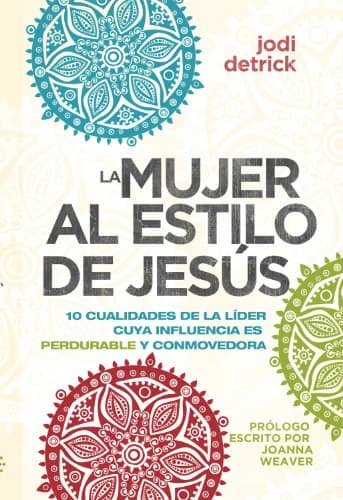 La mujer al estilo de JesÃºs (Spanish Edition)