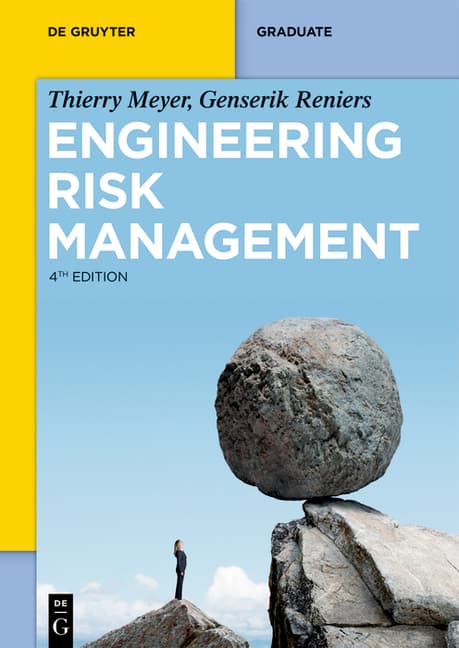 Engineering Risk Management: Optimizing Operational Risk Decision-Making, Safety and Reliability, Risk Assessment (Completely Revised and Extended)