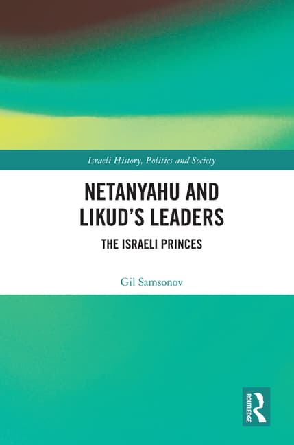 Netanyahu and Likud's Leaders: The Israeli Princes