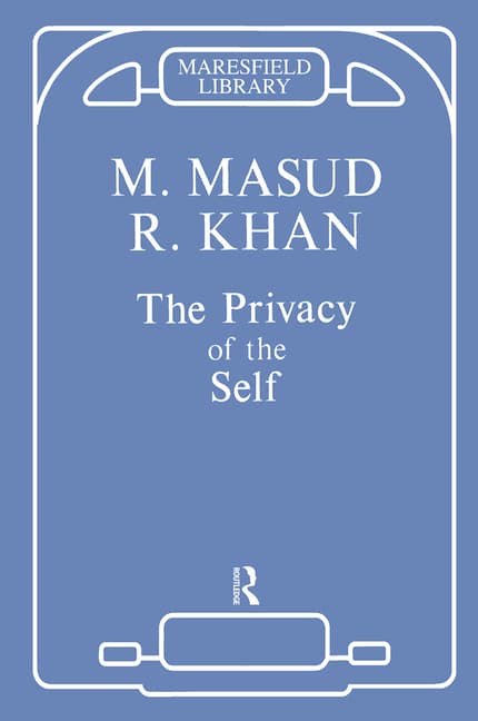 The Privacy of the Self: Papers on Psychoanalytic Theory and Technique