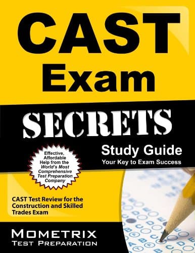 CAST Exam Secrets Study Guide: CAST Test Review for the Construction and Skilled Trades Exam