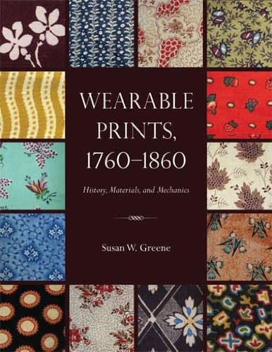 Wearable Prints, 1760-1860: History, Materials, and Mechanics