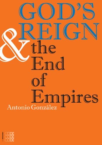 God s Reign and the End of Empires (Theology) (Series Kyrios)