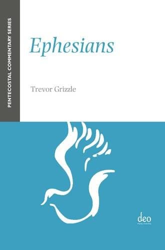 Ephesians (Pentecostal Commentary Series)
