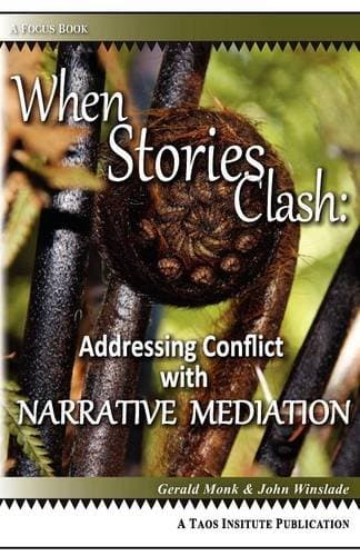 When Stories Clash: Addressing Conflict with Narrative Mediation (Focus Book)