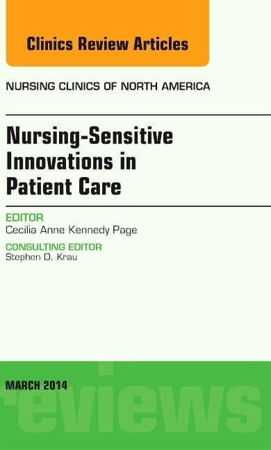 Nursing-Sensitive Indicators, an Issue of Nursing Clinics: Volume 49-1