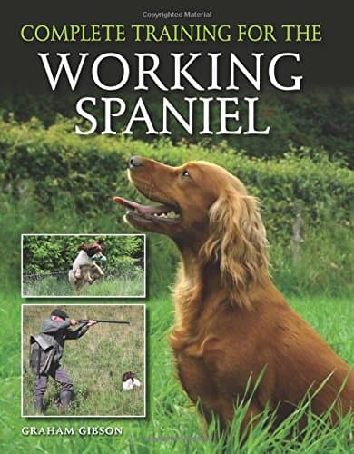Complete Training for the Working Spaniel