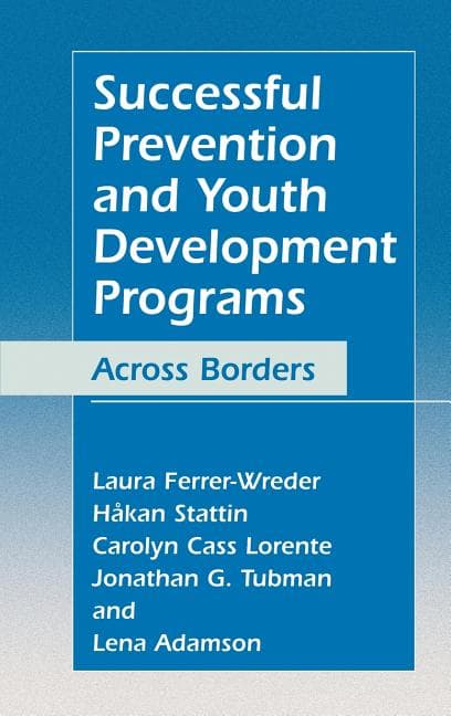 Successful Prevention and Youth Development Programs: Across Borders (2004)