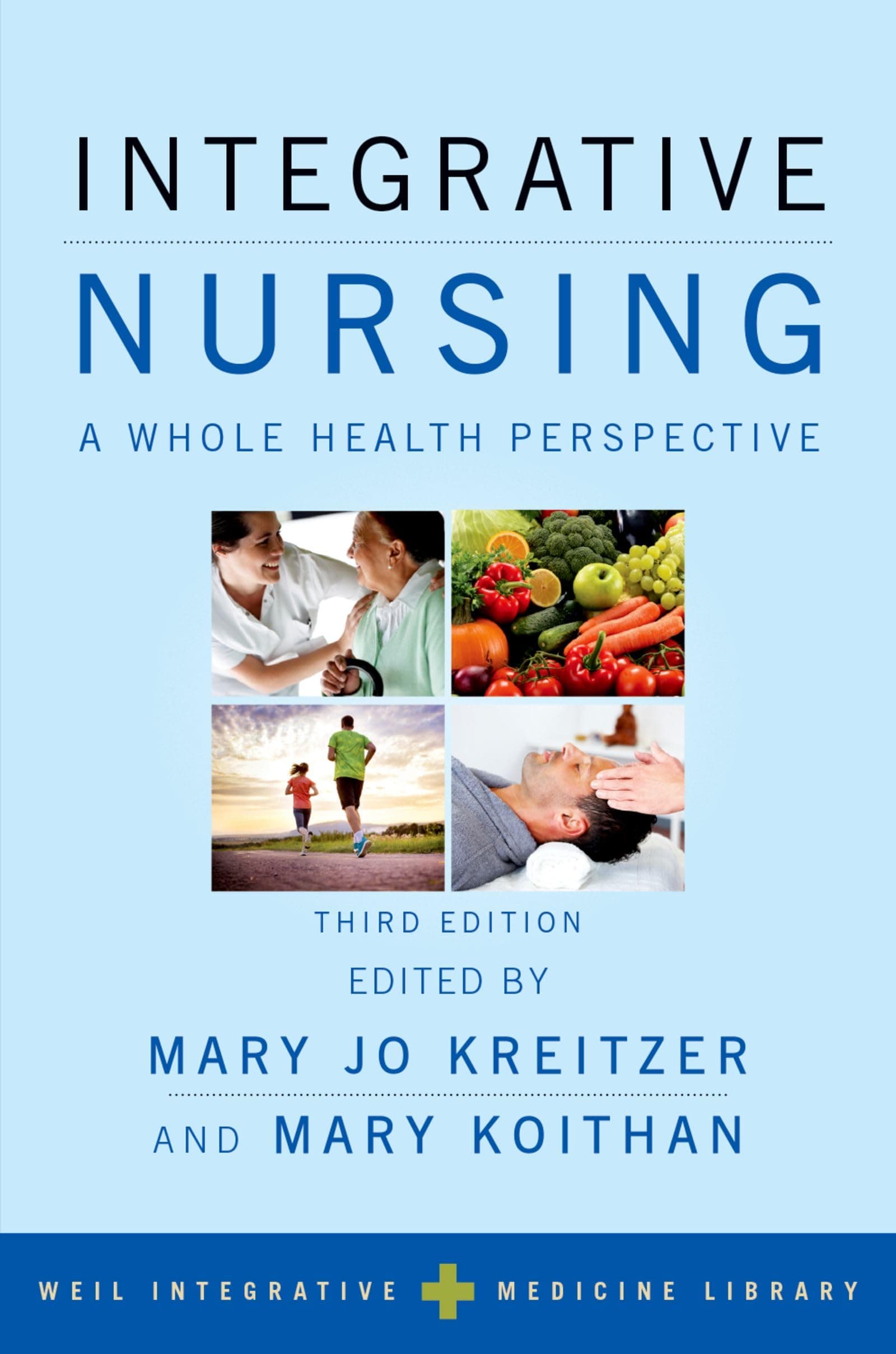 Integrative Nursing: A Whole Health Perspective