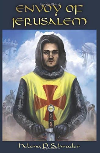 Envoy of Jerusalem: Balian D'Ibelin and the Third Crusade (Balian D'Ibelin and the Kingdom of Jerusalem)