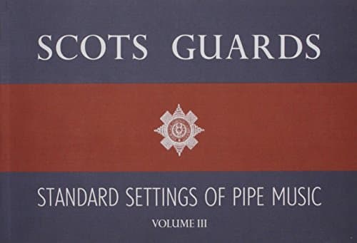 SCOTS GUARDS STANDARD SETTINGS VOLUME 3 BAGPIPE