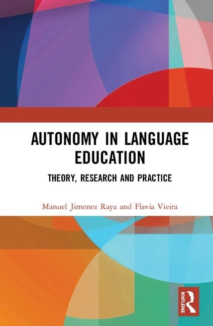 Autonomy in Language Education: Theory, Research and Practice