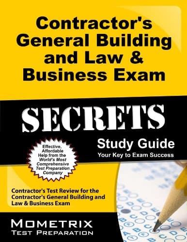 Contractor's General Building and Law & Business Exam Secrets Study Guide: Contractor's Test Review for the Contractor's General Building and Law & Business Exam