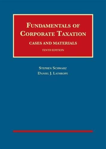 Fundamentals of Corporate Taxation (University Casebook Series)