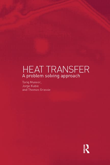 Heat Transfer: A Problem Solving Approach