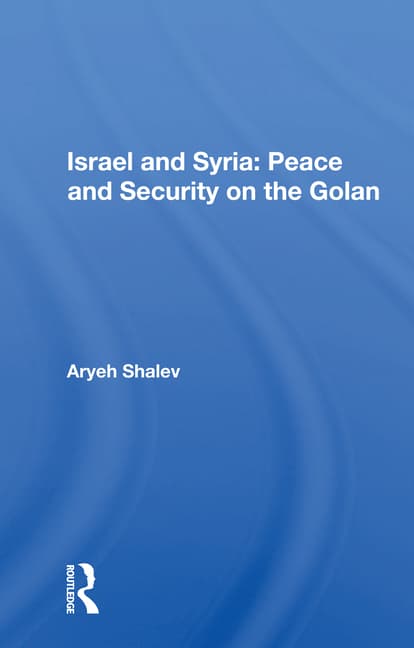 Israel and Syria: Peace and Security on the Golan