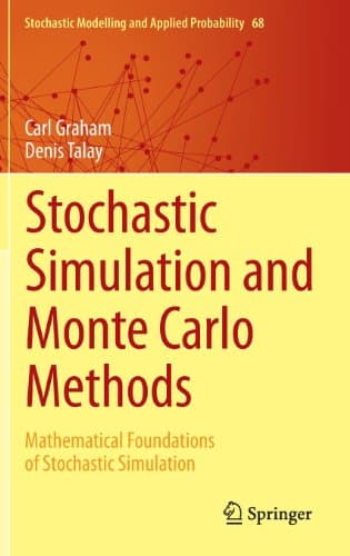 Stochastic Simulation and Monte Carlo Methods: Mathematical Foundations of Stochastic Simulation (Stochastic Modelling and Applied Probability)