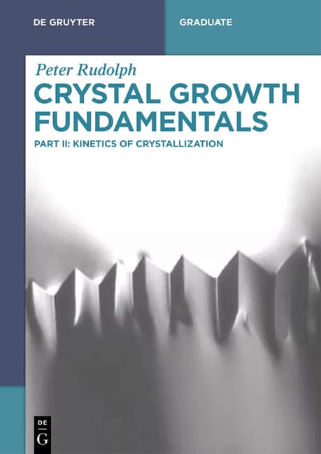 Crystal Growth Fundamentals: Kinetics of Crystallization