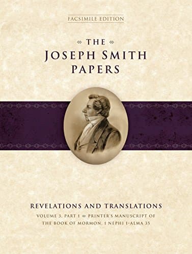 The Joseph Smith Papers: Revelations and Translations, Volume 3 Part 1