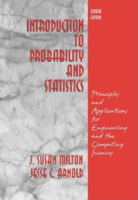 Introduction to Probability and Statistics: Principles and Applications for Engineering and the Computing Sciences (Revised)