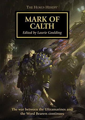 Mark of Calth - Horus Heresy #25 Anthology Hardcover (Warhammer 40K 30K)
