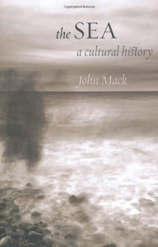 The Sea: A Cultural History