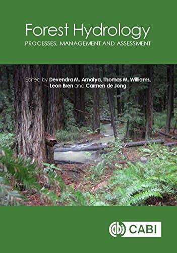 Forest Hydrology: Processes, Management and Assessment