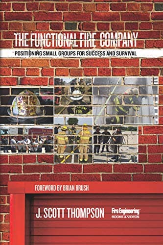 The Functional Fire Company: Positioning Small Groups for Success and Survival