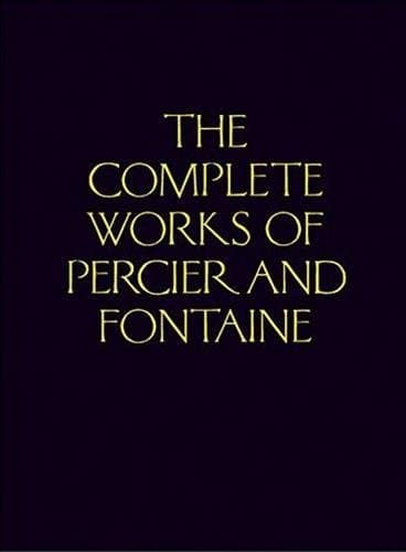 The Complete Works of Percier and Fontaine