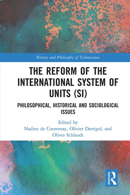 The Reform of the International System of Units (Si): Philosophical, Historical and Sociological Issues