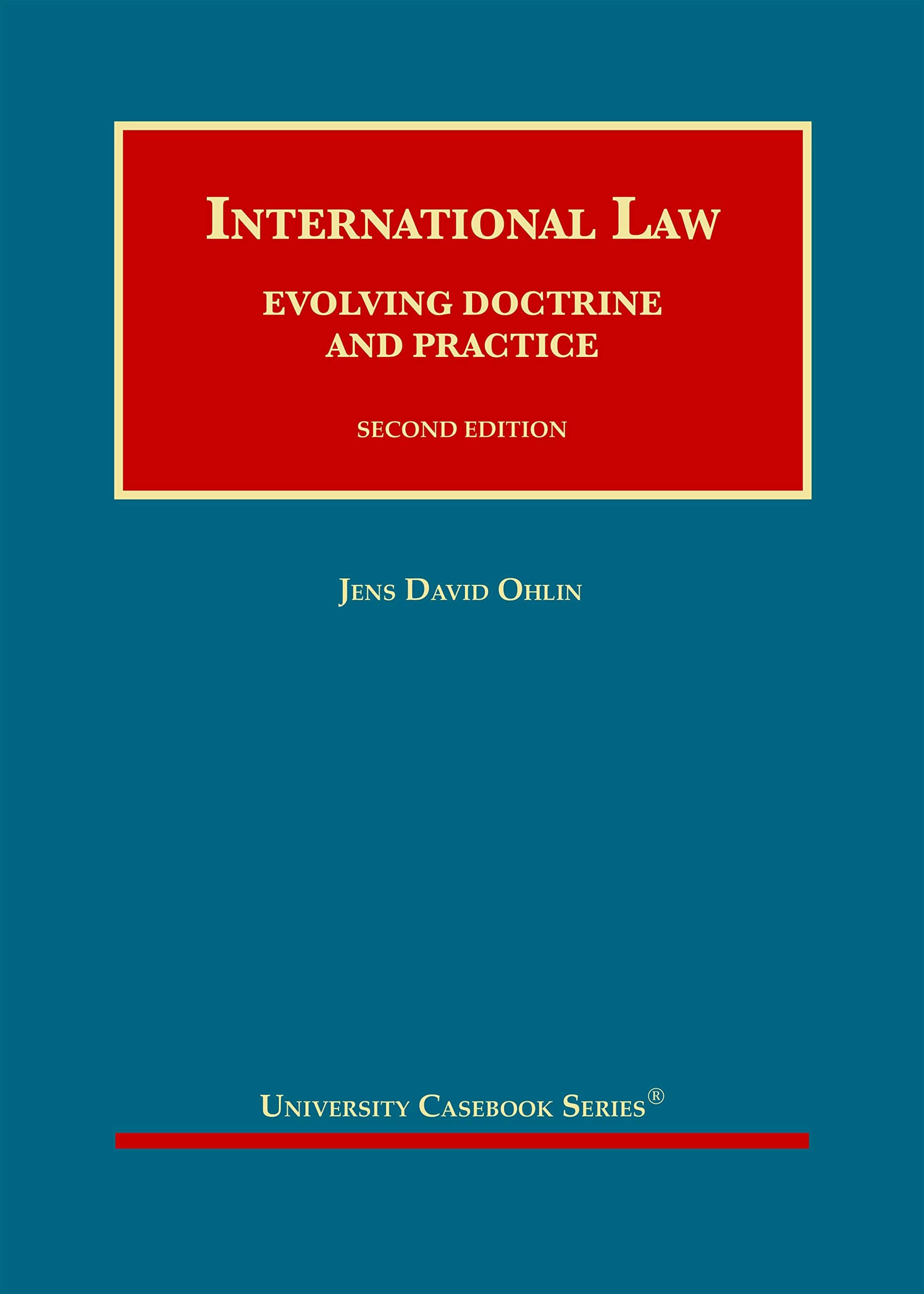 International Law: Evolving Doctrine and Practice (University Casebook Series)