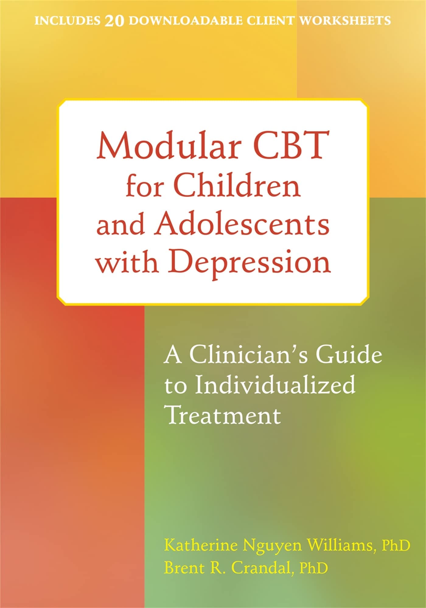 Modular CBT for Children and Adolescents with Depression: A Clinicianâ€™s Guide to Individualized Treatment