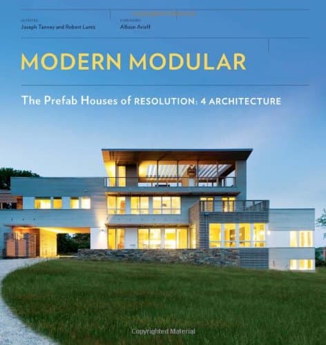 Modern Modular: The Prefab Houses of Resolution: 4 Architecture