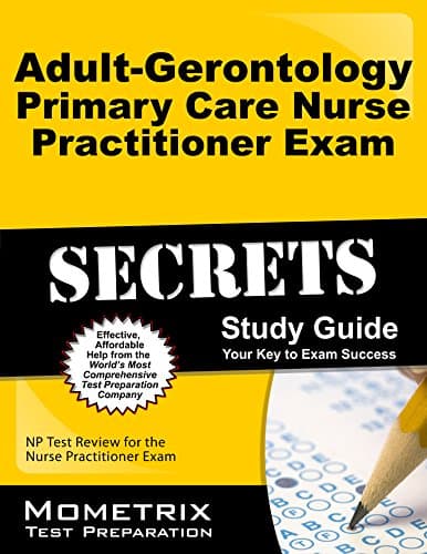 Adult-Gerontology Primary Care Nurse Practitioner Exam Secrets Study Guide: NP Test Review for the Nurse Practitioner Exam