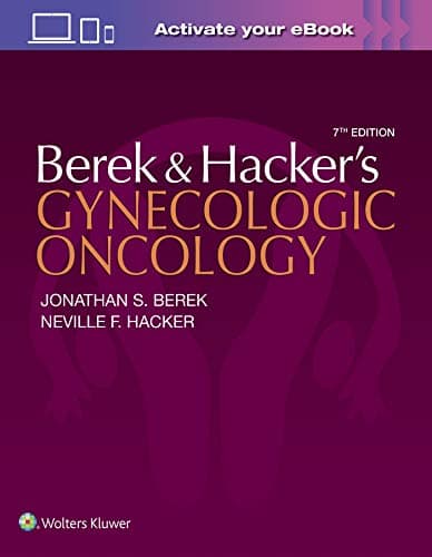 Berek and Hackerâ€™s Gynecologic Oncology