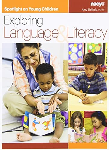 Spotlight on Young Children: Exploring Language and Literacy