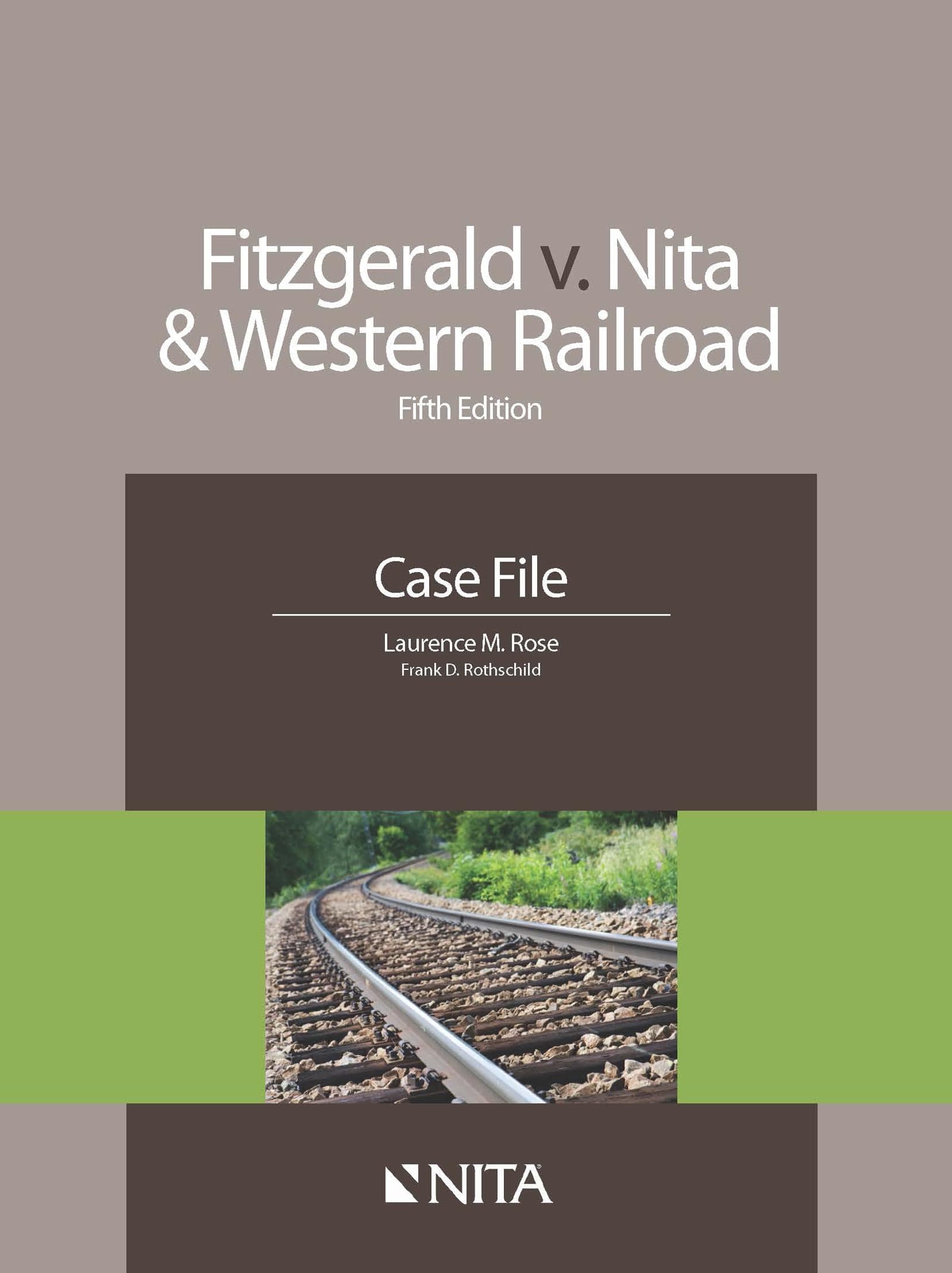 Fitzgerald v. Nita and Western Railroad: Case File (Fifth Edition, New)