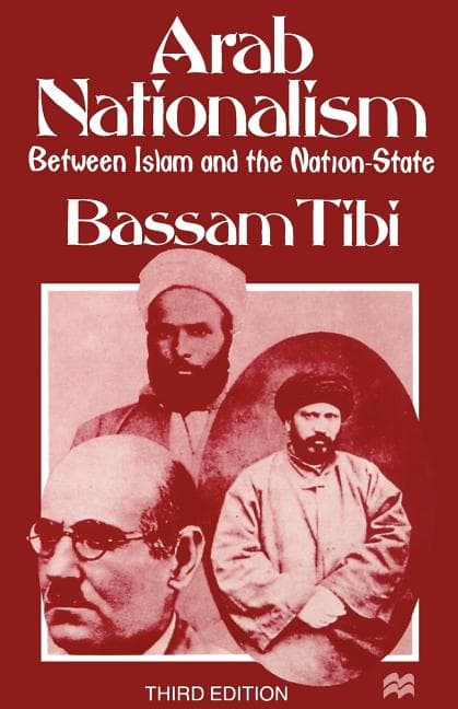 Arab Nationalism: Between Islam and the Nation-State (1997)