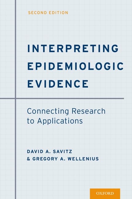 Interpreting Epidemiologic Evidence: Connecting Research to Applications