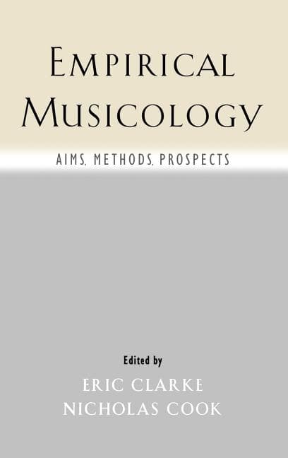 Empirical Musicology: Aims, Methods, Prospects