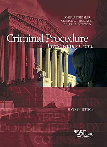 Dressler, Thomas, and Medwed's Criminal Procedure, Investigating Crime, 7th - CasebookPlus (American Casebook Series)