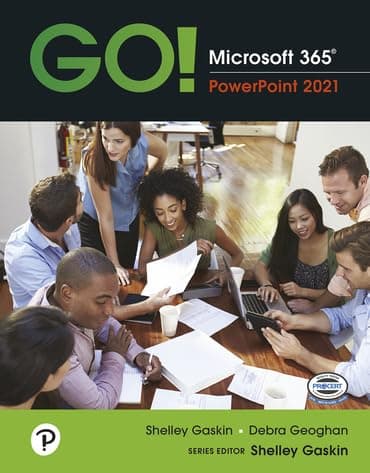 Go! Microsoft Office 365 Comprehensive. PowerPoint 2021