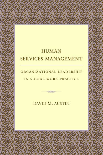 Human Services Management: Organizational Leadership in Social Work Practice